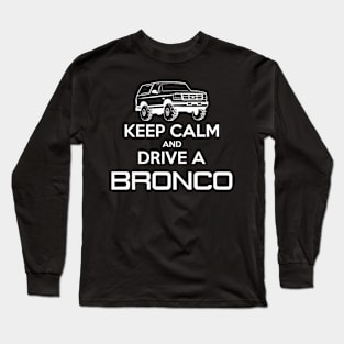 Keep Calm Bronco Long Sleeve T-Shirt